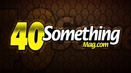 40 Something Mag